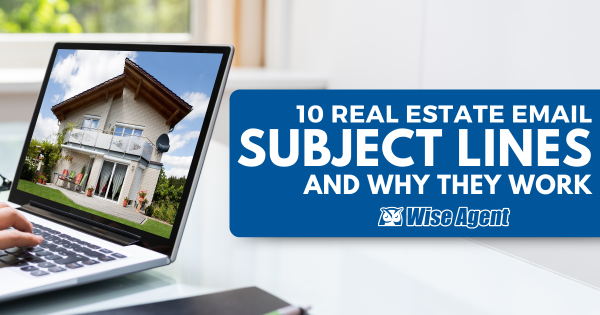 10 Real Estate Email Subject Lines & Why They Work Wise Agent